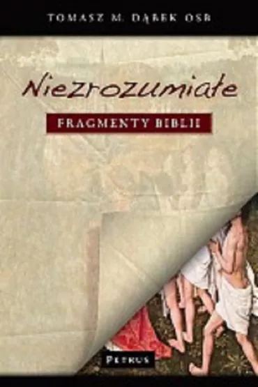 Niezrozumia�e fragmenty Biblii - Tomasz D�bek