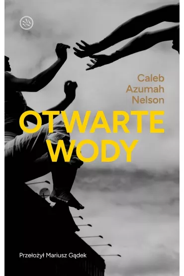 Otwarte wody - Caleb Azumah Nelson