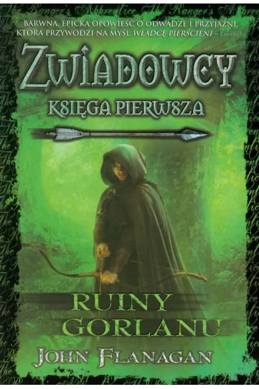 Ruiny Gorlanu. Zwiadowcy. Tom 1 - John Flanagan