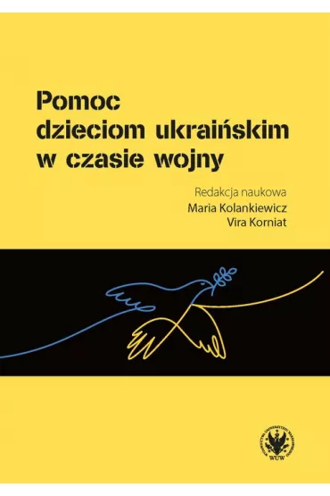 Pomoc dzieciom ukrai�skim w czasie wojny - Maria Kolankiewicz, Vira Korniat