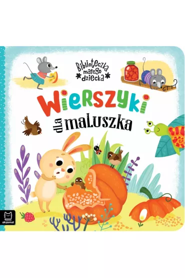 Wierszyki dla maluszka. Biblioteczka ma�ego dziecka