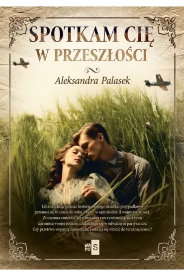 Spotkam ci� w przesz�o�ci - Aleksandra  Palasek