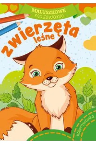 Malowanka A5 Maluszkowe malowanie. Zwierz�ta le�ne SKRZAT 157617 SK