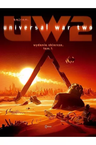 Universal War Two. Tom 1 - Denis Bajram