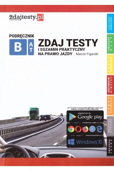 Zdaj testy i egzamin praktyczny na prawo jazdy - Marcin  Figarski