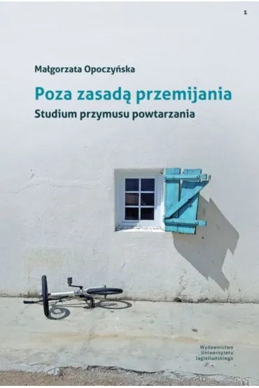 Poza zasad� przemijania - Ma�gorzata Opoczy�ska
