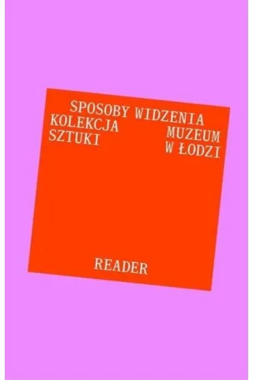 Antologia tekst�w. Sposoby widzenia