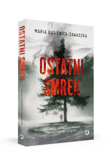 Ostatni smrek - Maria G�sienica-Zawadzka