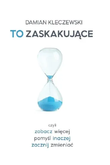 To zaskakuj�ce - Damian Kleczewski