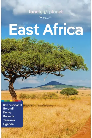 East Africa. Lonely Planet - Holden Trent, Mark  Eveleigh, Shawn  Duthie