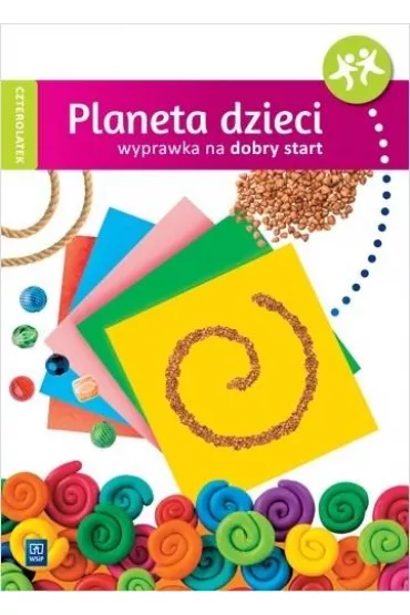 Planeta dzieci. Czterolatek. Wyprawka na dobry start