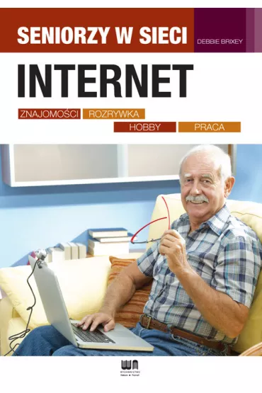 Internet: znajomo�ci, rozrywka, hobby, praca - Debbie Brixey