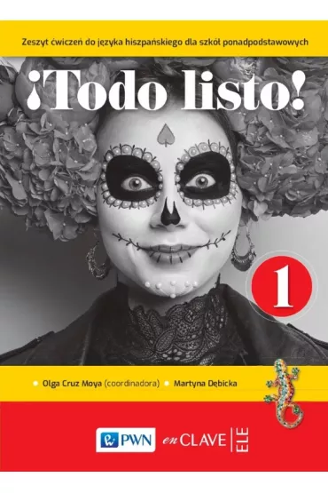 !Todo listo! 1. Zeszyt �wicze� do j�zyka hiszpa�skiego dla szk� ponadpodstawowych - Martyna  D�bicka, Olga  Cruz Moya