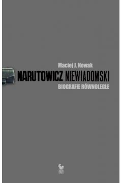 Narutowicz Niewiadomski. Biografie rwnolege