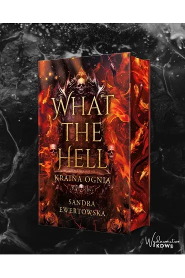 What the Hell. Kraina Ognia (barwione brzegi) - Sandra Ewertowska