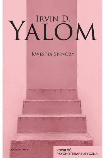 Kwestia Spinozy. Powie�� psychoterapeutyczna - Irvin D. Yalom