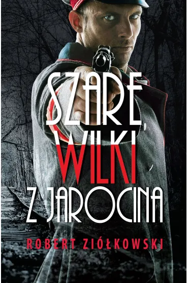 Szare wilki z Jarocina - Robert Zi�kowski
