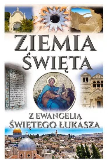 Ziemia �wi�ta z Ewangeli� �wi�tego �ukasza