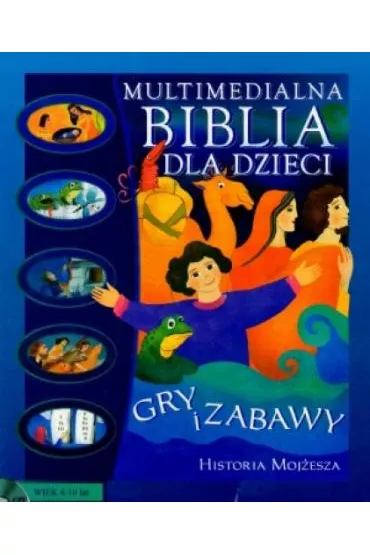Multimedialna Biblia dla Dzieci. Historia Mojesza