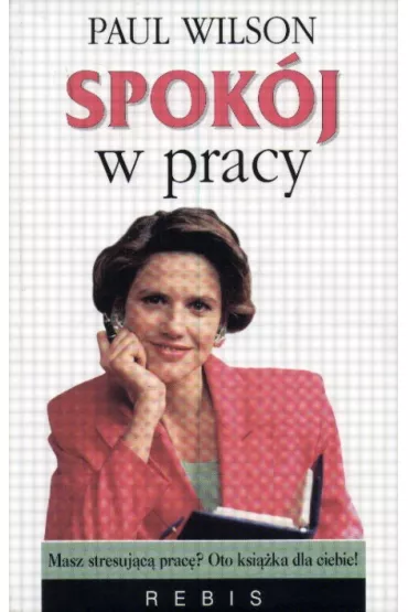 Spokj w pracy - Wilson Paul