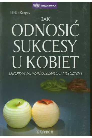 Jak odnosi� sukcesy u kobiet - Krages Ulrike