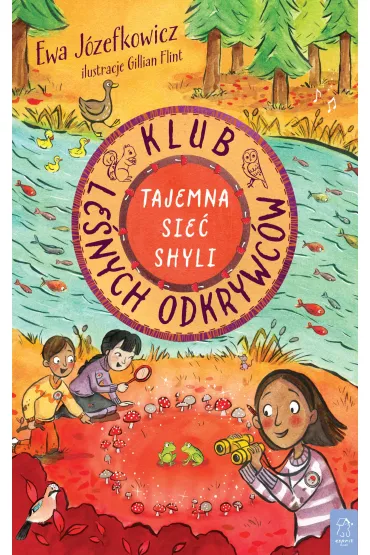 Tajemna Sie� Shyli. Klub Le�nych Odkrywc�w. Tom 2 - Ewa  Jozefkowicz
