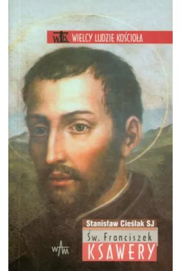 �w. Franciszek Ksawery - Stanis�aw Cie�lak