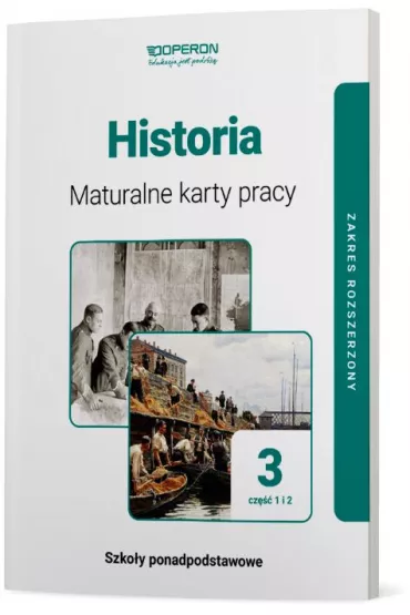 Historia 3. Maturalne karty pracy. Zakres rozszerzony. Cz�� 1 i 2. Szko�y ponadpodstawowe