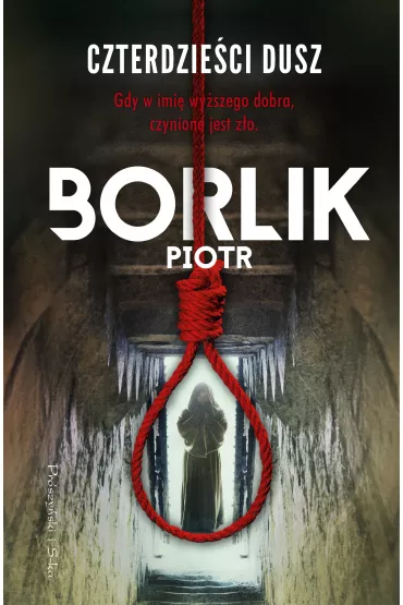 Czterdzie�ci dusz - Piotr Borlik