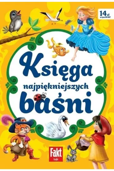 Fakt Bajki. Ksi�ga najpi�kniejszych ba�ni