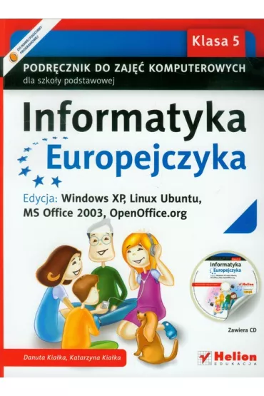 Informatyka Europejczyka SP 5 Podr�cznik +CD (XP) - Danuta Kia�ka, Katarzyna Kia�ka