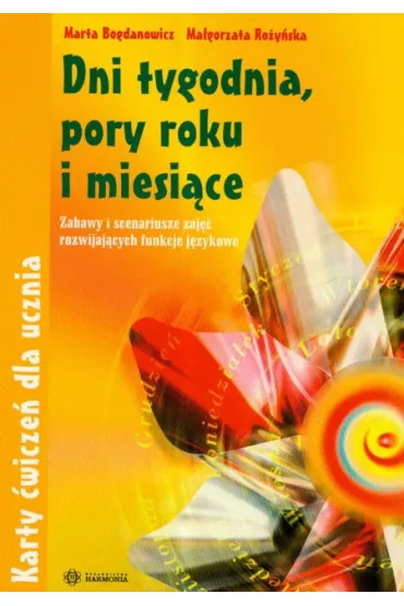 DNI TYGODNIA PORY ROKU PAKIET DWOCH KSIAZEK-HARMONIA - Ma�gorzata Ro�y�ska, Marta Bogdanowicz