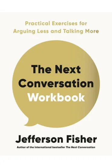 The Next Conversation Workbook - Jefferson Fisher