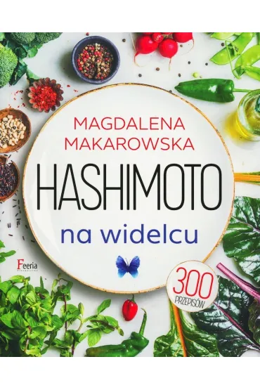 Hashimoto na widelcu - Magdalena Makarowska