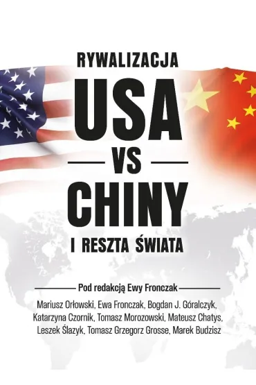 Rywalizacja USA vs Chiny a reszta �wiata