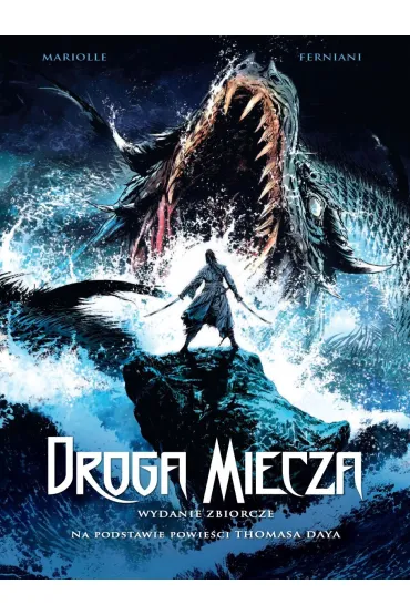 Droga miecza wyd. zbiorcze - Mathieu Mariolle, Ferniani Federico, Mika�l Bourgouin