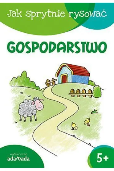 Jak sprytnie rysowa� Gospodarstwo *