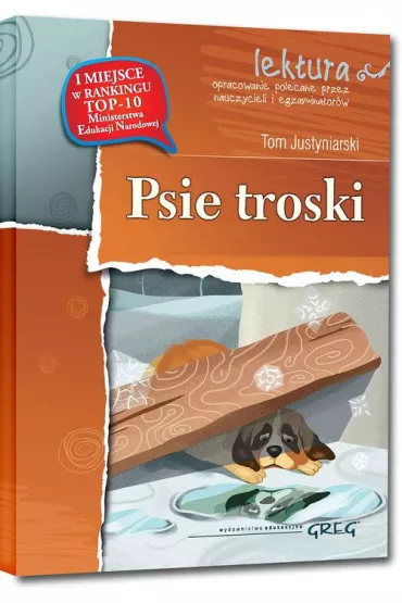 Psie troski. Lektura z opracowaniem - Tom Justyniarski