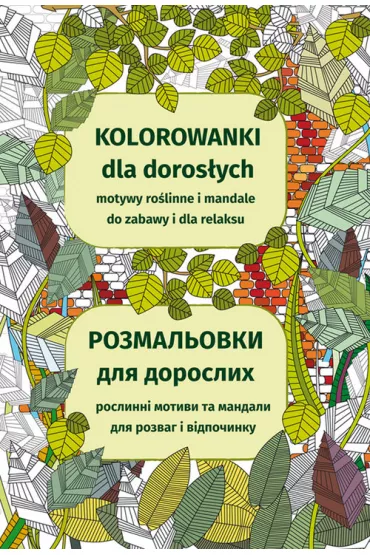 Kolorowanki dla doros�ych. Motywy ro�linne i mandale do zabawy i dla relaksu - Maja Kanarkowska
