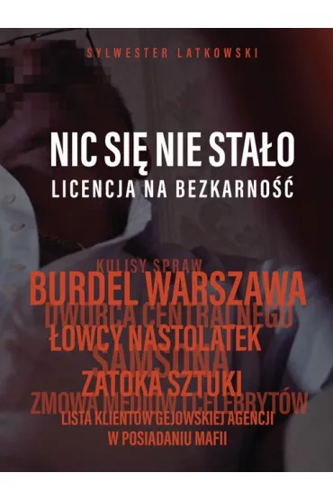 Nic si� nie sta�o - Sylwester Latkowski