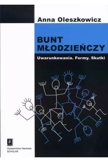 eBook Bunt m�odzie�czy. Uwarunkowania. Formy. Skutki pdf - Anna Oleszkowicz