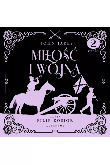 Audiobook Mi�o�� i wojna. 2 cz�� mp3 - John Jakes