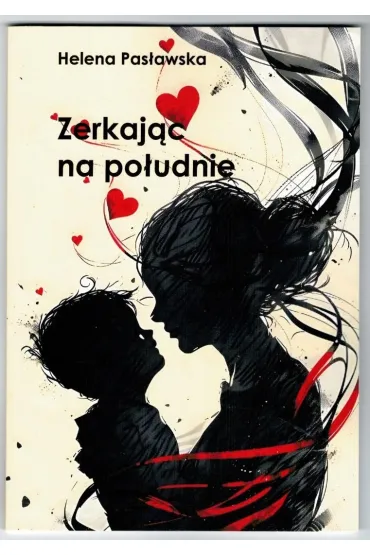 Zerkaj�c na po�udnie - Helena Pas�awska