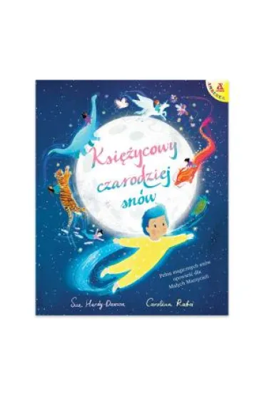 Pakiet: Z marzeniami mog� wszystko, Ksi�ycowy czarodziej sn�w - Ben Cort, Carolina Rabei, Sue Hardy-Dawson