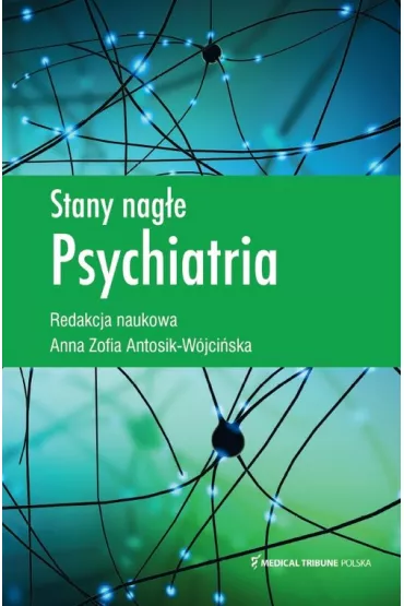 Stany nage Psychiatria - Anna Zofia Antosik-Wjciska