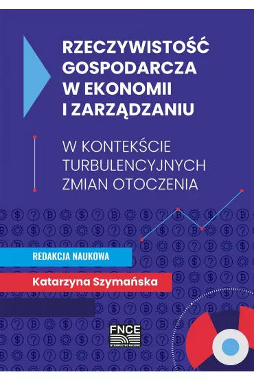 Rzeczywisto�� gospodarcza w ekonomii i zarz�dzaniu - Katarzyna Szyma�ska
