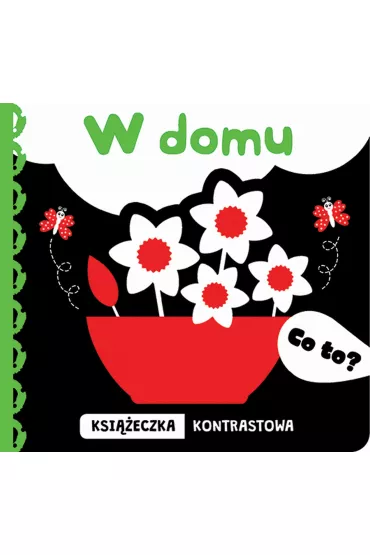 Co to? W domu. Ksi��eczka kontrastowa