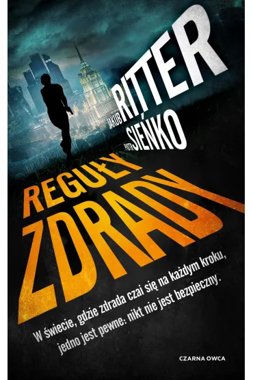 Regu�y zdrady - Jakub Ritter, Piotr  Sie�ko