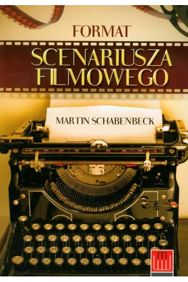 Format scenariusza filmowego - Martin Schabenbeck