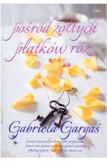 Po�r�d ��tych p�atk�w r� * * - Gabriela Garga�